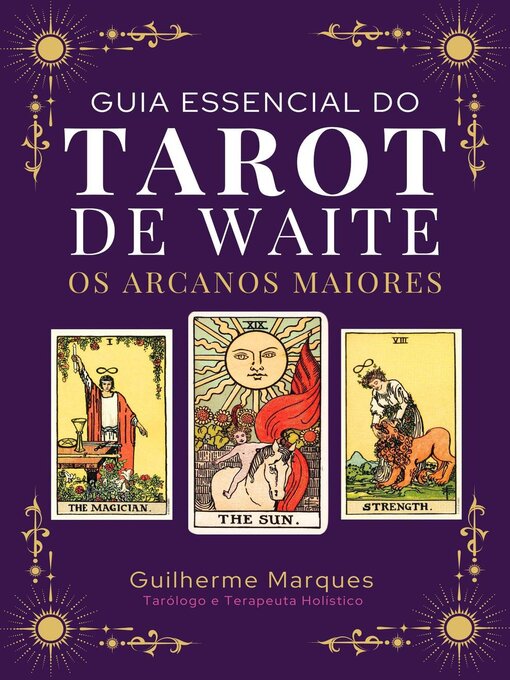 Title details for Guia Essencial do Tarot de Waite--Arcanos Maiores by Guilherme Marques - Available